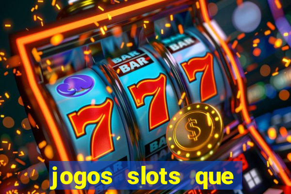 jogos slots que pagam no cadastro